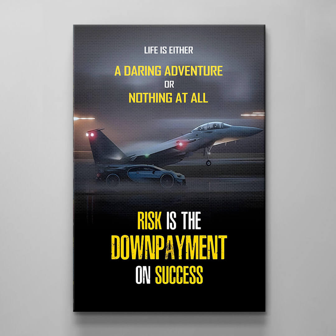 Life is adventure wall art, risk is the down payment on success canvas, entrepreneur print, office poster, all or nothing motivational art