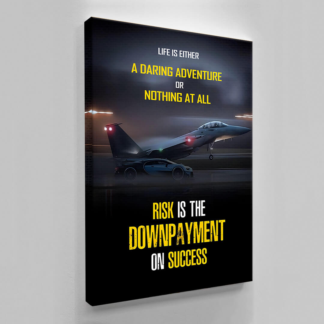 Life is adventure wall art, risk is the down payment on success canvas, entrepreneur print, office poster, all or nothing motivational art