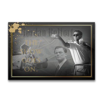 "The Wolf of Wall Street" The Show Goes ON Motivational Canvas Print - Iconic Movie Entrepreneur Inspirational Wall Art Poster, Jordan Belfort Decor for Home Office Gym Dorm Man Cave