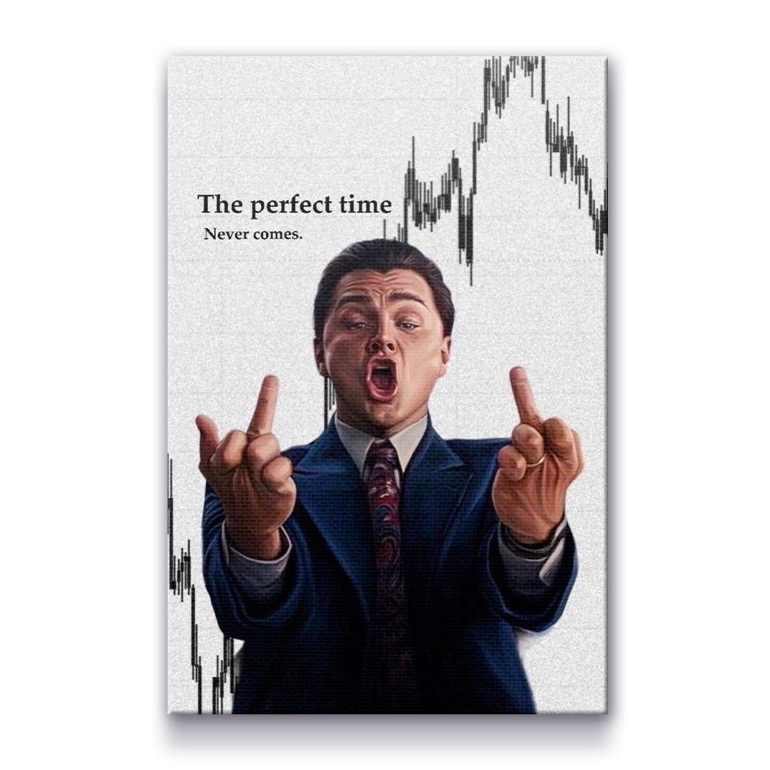 "The Wolf of Wall Street"The Perfect Time Never Comes Canvas Print - Iconic Movie Entrepreneur Inspirational Wall Art Poster, Jordan Belfort Decor for Home Office Gym Dorm Man Cave