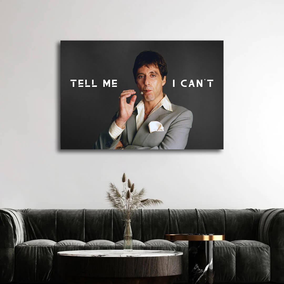 Scarface "Tell Me I Can't" Motivational Gangster Poster - Tony Montana Inspirational Canvas Wall Art Print, Al Pacino Movie Decor for Home Office Bedroom Dorm
