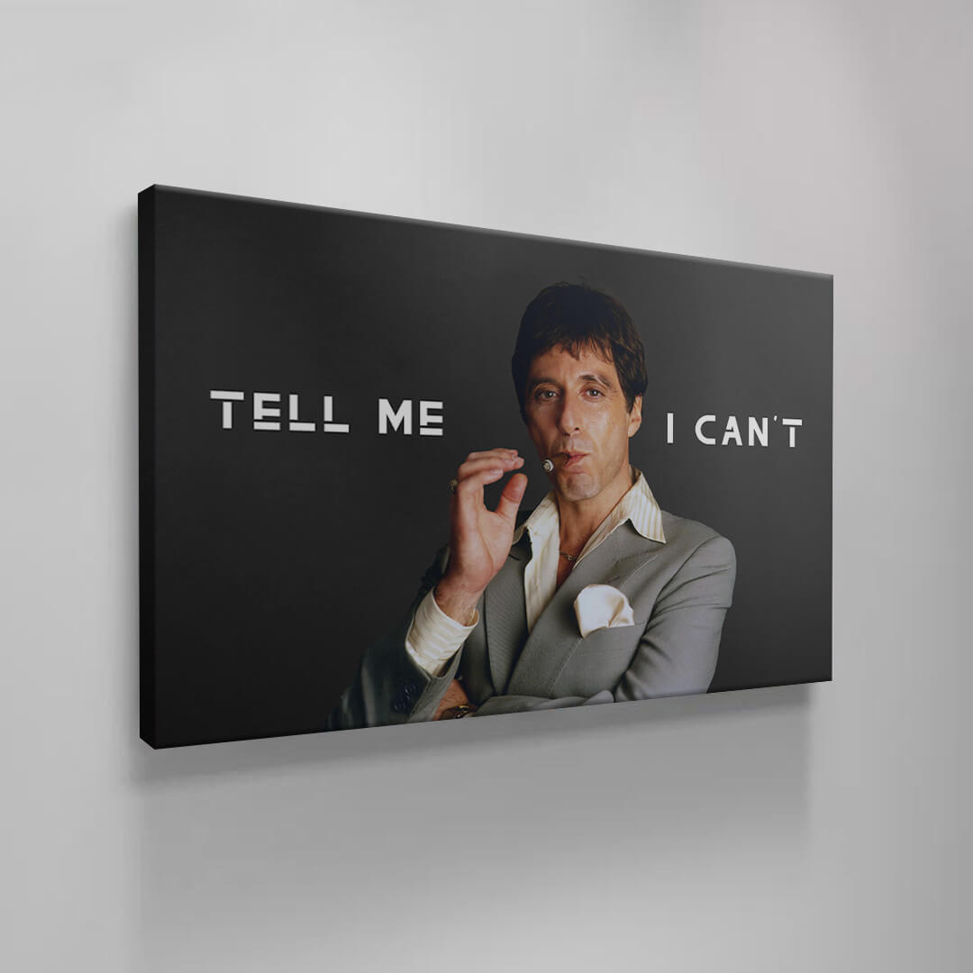 Scarface "Tell Me I Can't" Motivational Gangster Poster - Tony Montana Inspirational Canvas Wall Art Print, Al Pacino Movie Decor for Home Office Bedroom Dorm