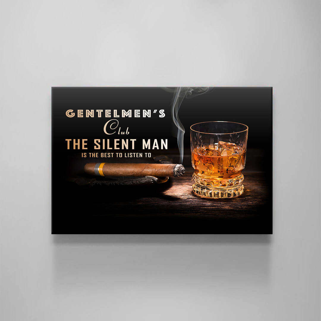 Whiskey CIGAR  Canvas Print, Gentlemen's Club, Alcohol Wall Art, Real Man Gift for him, The Silent Man Is The Best To Listen To, bar poster