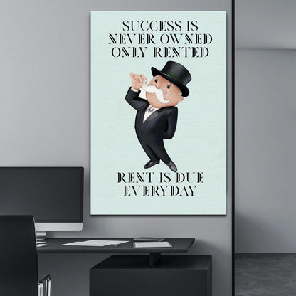 Alec Monopoly Canvas | Success is never owned only rented, rent is due everyday | Inspirational Decor Poster - Motivational Office Wall Art