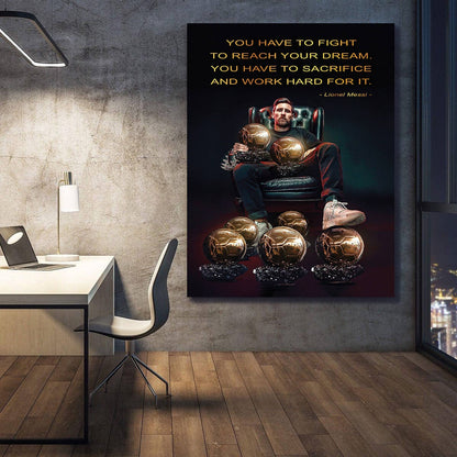 Fight To Reach Your Dreams LIONEL MESSI, Cups Poster, Argentina Football Legend, Miami, Soccer Gift, Sport Decor, Messi King Qoute Print