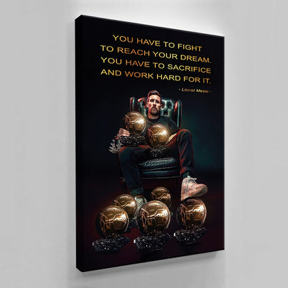 Fight To Reach Your Dreams LIONEL MESSI, Cups Poster, Argentina Football Legend, Miami, Soccer Gift, Sport Decor, Messi King Qoute Print