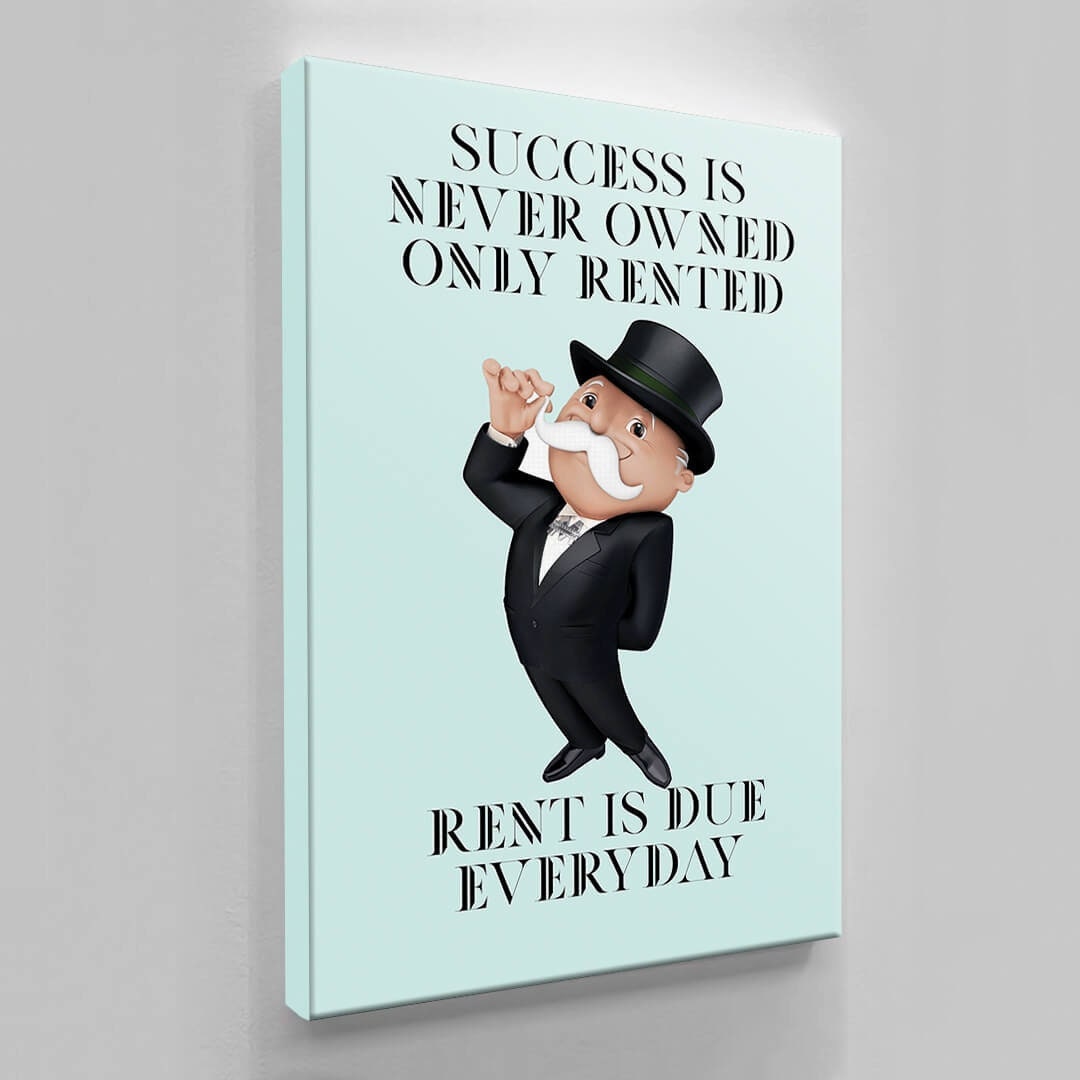 Alec Monopoly Canvas | Success is never owned only rented, rent is due everyday | Inspirational Decor Poster - Motivational Office Wall Art