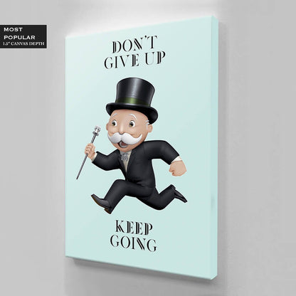 Alec Monopoly Canvas Dont Give Up - Keep Going  Inspirational Living Room Poster Art - Motivational Office Wall Decor