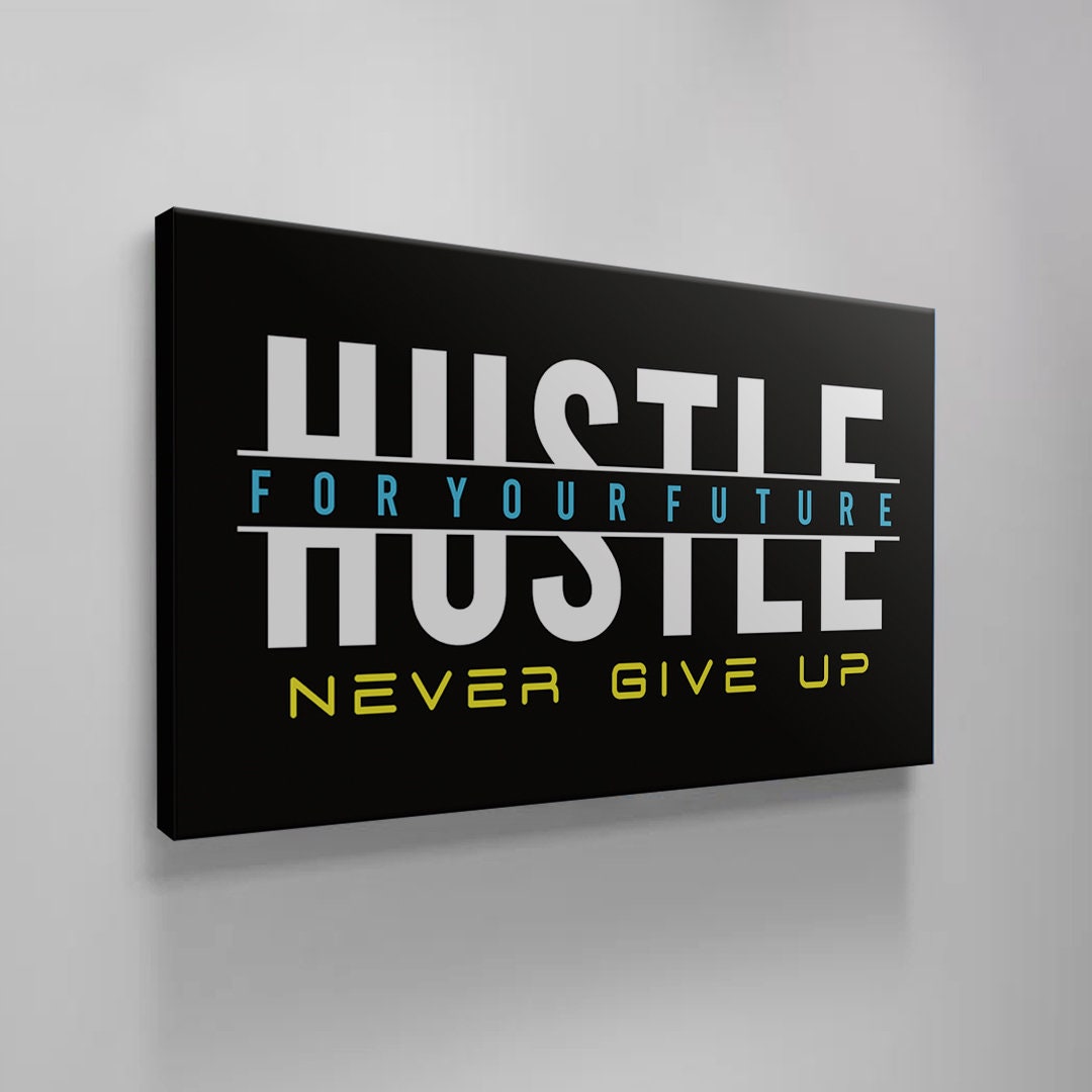 Hustle Humble Home Office Decor Work Hard Smart Motivational Entrepreneur Canvas Never Give Up Work Hard for Your Future Quote Canvas