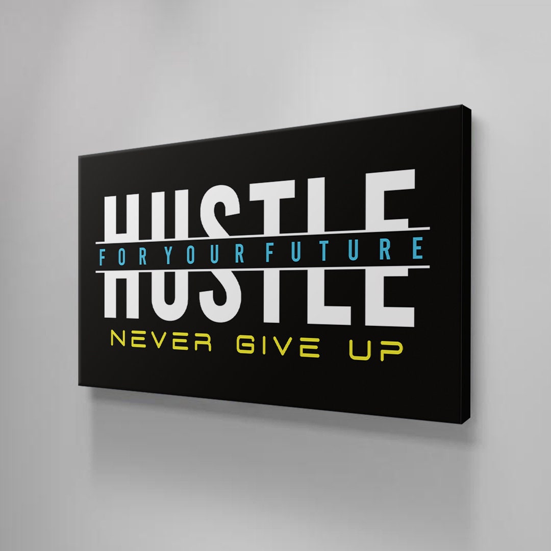 Hustle Humble Home Office Decor Work Hard Smart Motivational Entrepreneur Canvas Never Give Up Work Hard for Your Future Quote Canvas