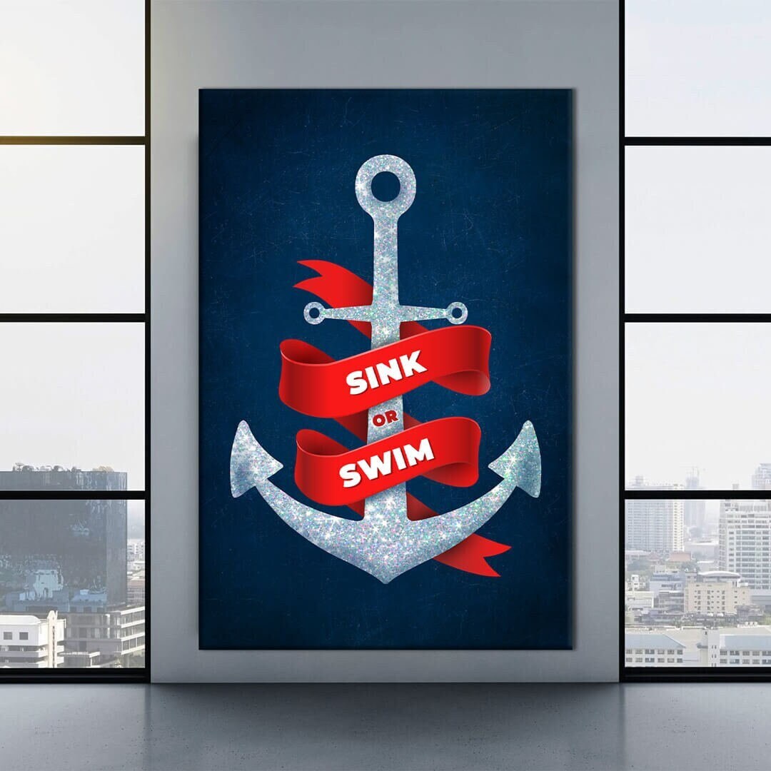 Sink or Swim Canvas Art High Quality Diamonds Motivational Entrepreneur Art for Home and Office Ocean Design Anchor Quote Poster Art