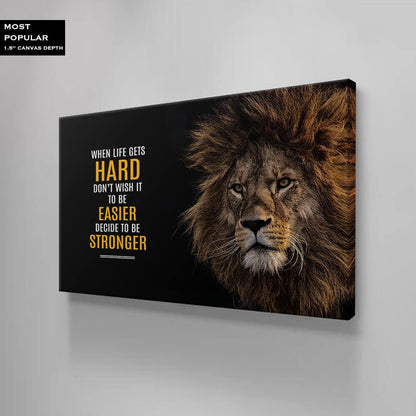 Lion Motivational Quote Metal Poster Home Wall Decor Lion Inspirational Art When Life Gets Hard Decide to Be Stronger Entrepreneur Poster