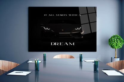 It All Starts with a Dream Acrylic Metal or Canvas Poster Print Lamborghini Motivational Quote Living Room Office Car Quote Poster Decor