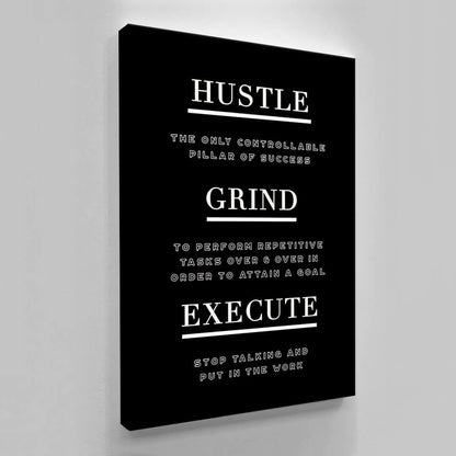 Hustle Grind Execute Art Motivational Canvas Inspirational Quote Poster Pillar of Success Acrylic Print Entrepreneur Quote Metal Print