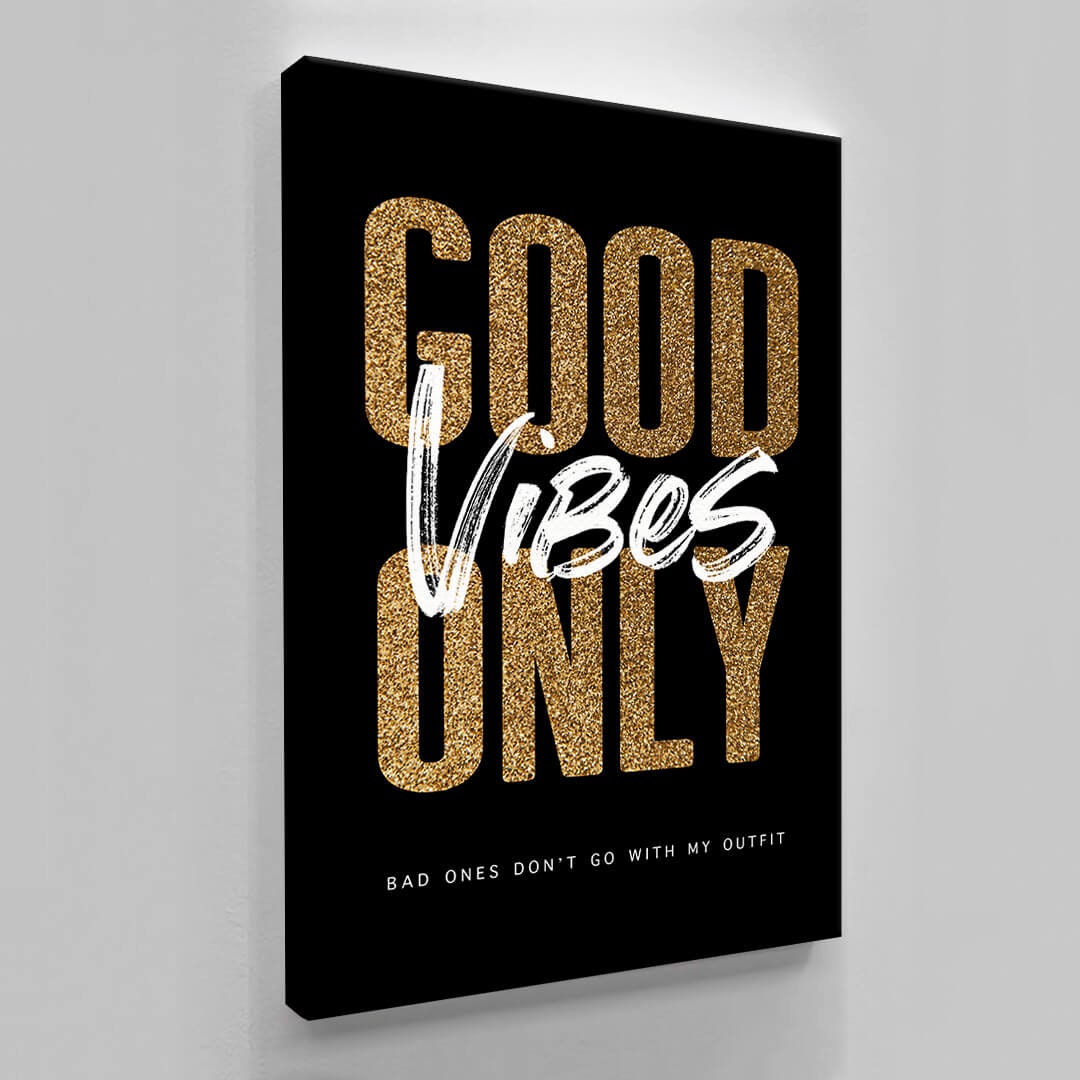 GOOD VIBES ONLY