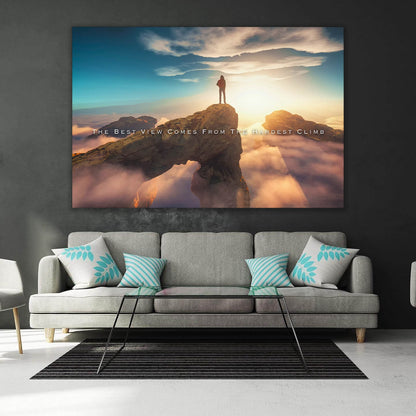 The Best View Comes from the Hardest Climb Motivational quote canvas acrylic wall art inspirational SUCCESS landscape breathtaking view entrepreneur art