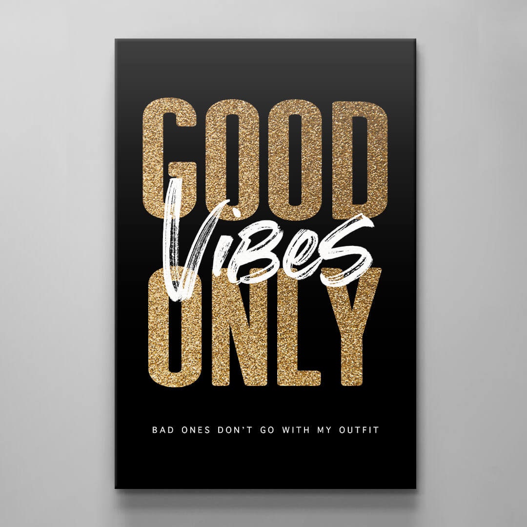 GOOD VIBES ONLY