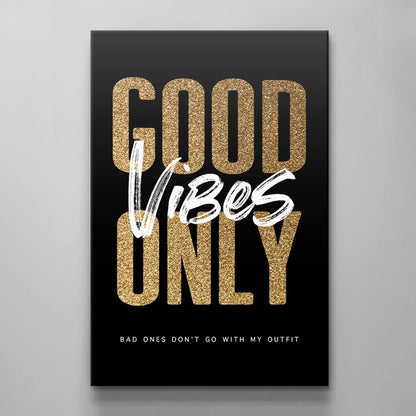 GOOD VIBES ONLY