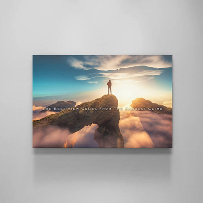 The Best View Comes from the Hardest Climb Motivational quote canvas acrylic wall art inspirational SUCCESS landscape breathtaking view entrepreneur art