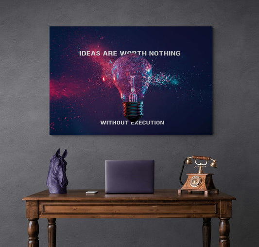 Ideas Worth Nothing Without Execution Canvas Motivational Office Metal Poster Print Entrepreneur Inspirational Quote Poster Decor