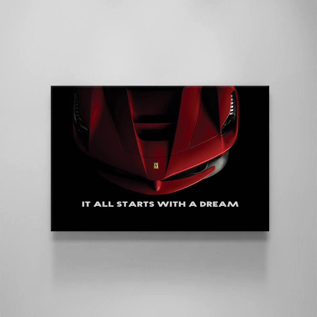 It All Starts with a Dream Acrylic Metal or Canvas Poster Print Red Ferrari Motivational Quote Living Room Office Car Quote Decor