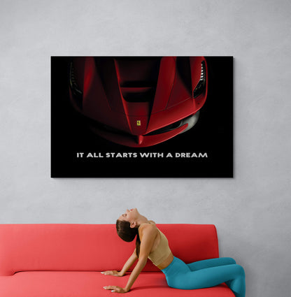 It All Starts with a Dream Acrylic Metal or Canvas Poster Print Red Ferrari Motivational Quote Living Room Office Car Quote Decor