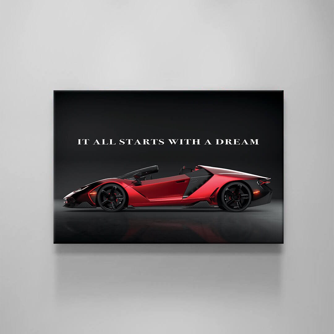 It All Starts with a Dream Acrylic Metal or Canvas Poster Print Red Lamborghini Motivational Quote Living Room Office Car Quote Decor