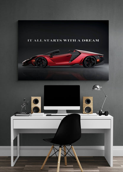 It All Starts with a Dream Acrylic Metal or Canvas Poster Print Red Lamborghini Motivational Quote Living Room Office Car Quote Decor