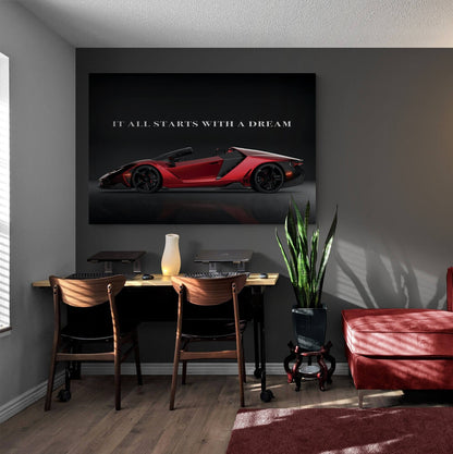 It All Starts with a Dream Acrylic Metal or Canvas Poster Print Red Lamborghini Motivational Quote Living Room Office Car Quote Decor