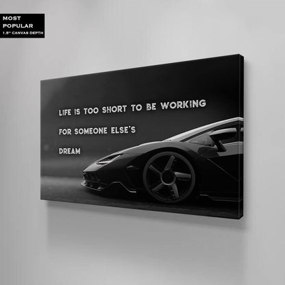 Life Is Too Short Mind Your Own Business Motivational Sport Car Quote Poster Black and White Lambo Canvas Office Inspirational Art