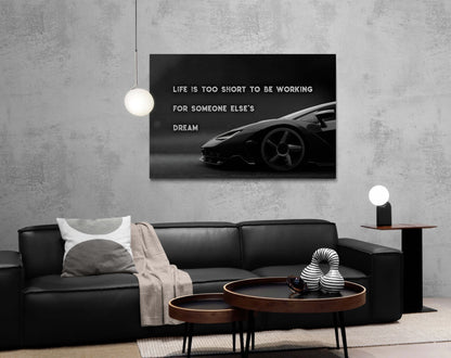 Life Is Too Short Mind Your Own Business Motivational Sport Car Quote Poster Black and White Lambo Canvas Office Inspirational Art