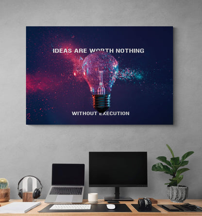 Ideas Worth Nothing Without Execution Canvas Motivational Office Metal Poster Print Entrepreneur Inspirational Quote Poster Decor