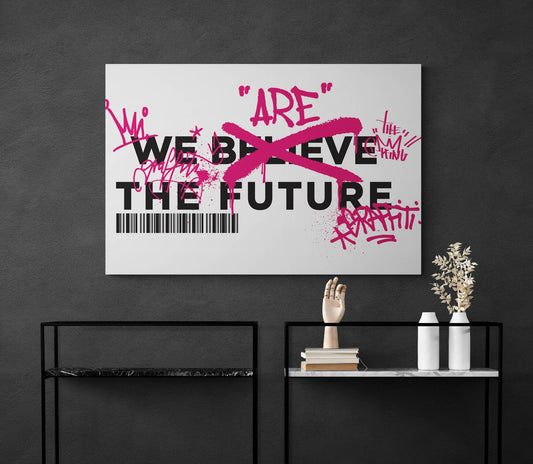 We Believe In The Future