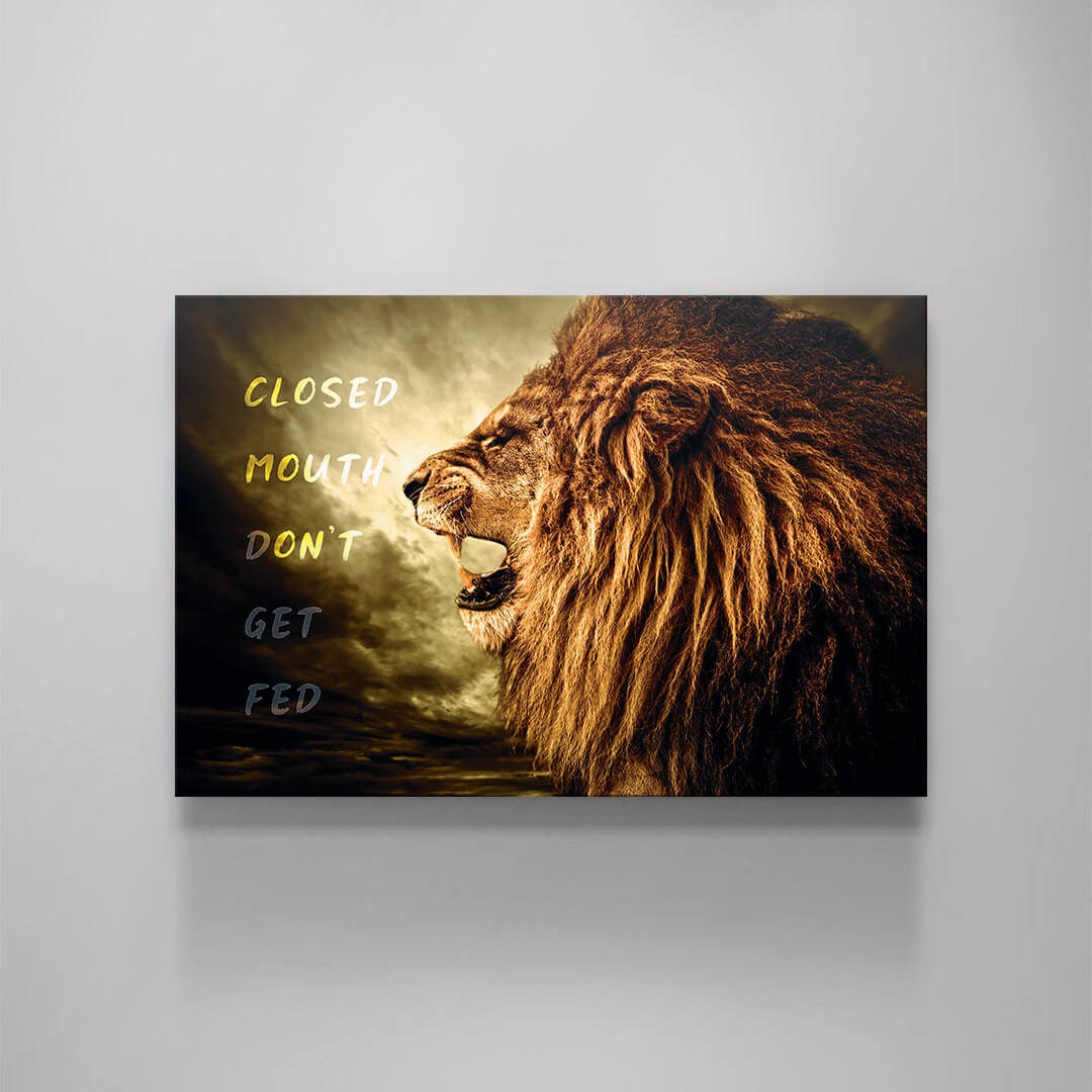 Closed Mouth Don't Get Fed Canvas Lion Motivational Quote Poster Inspirational Sign Office Art