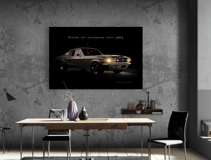 Ford Mustang Canvas Muscle Car Funny Quote Poster Pissing Off Neighbours Art Classic Old Car Men's Territory Garage Old School Print Art