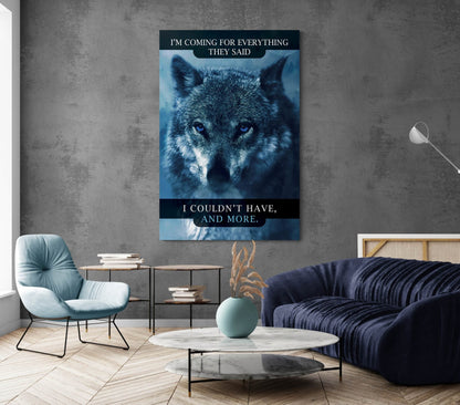 I'm Coming for Everything They Said I Couldn't Have and More Canvas Wolf with Blue Eyes Poster Motivational Office Print Inspirational