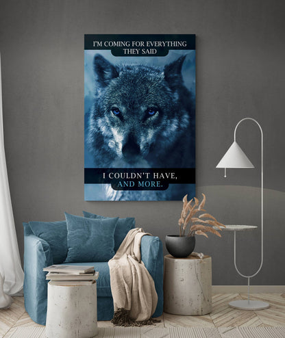 I'm Coming for Everything They Said I Couldn't Have and More Canvas Wolf with Blue Eyes Poster Motivational Office Print Inspirational