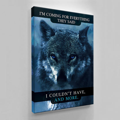 I'm Coming for Everything They Said I Couldn't Have and More Canvas Wolf with Blue Eyes Poster Motivational Office Print Inspirational