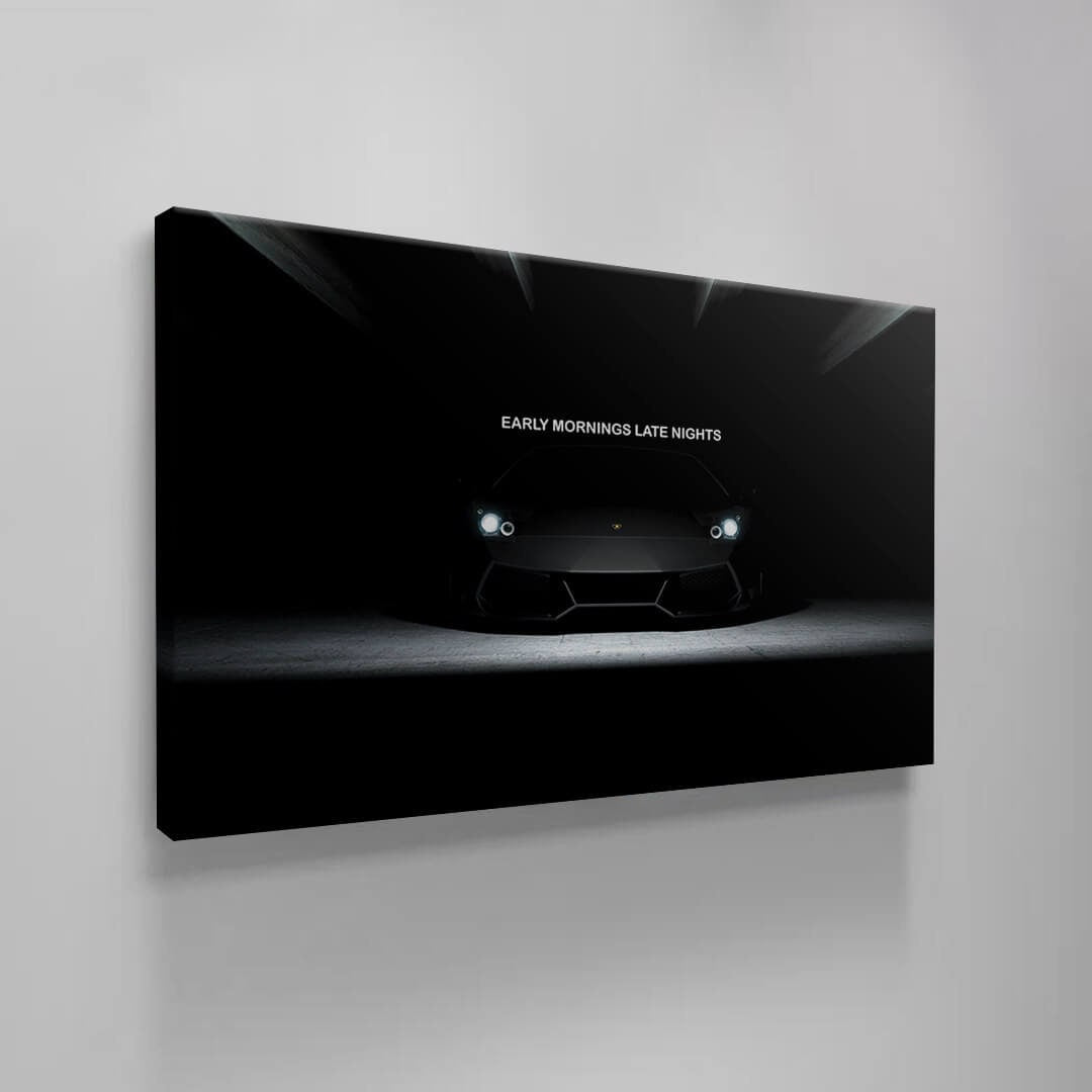 Early Mornings Late Nights Motivational Wall Art Inspirational Canvas Hustle and Grind Office Print Black Lambo Quote Poster Consistency