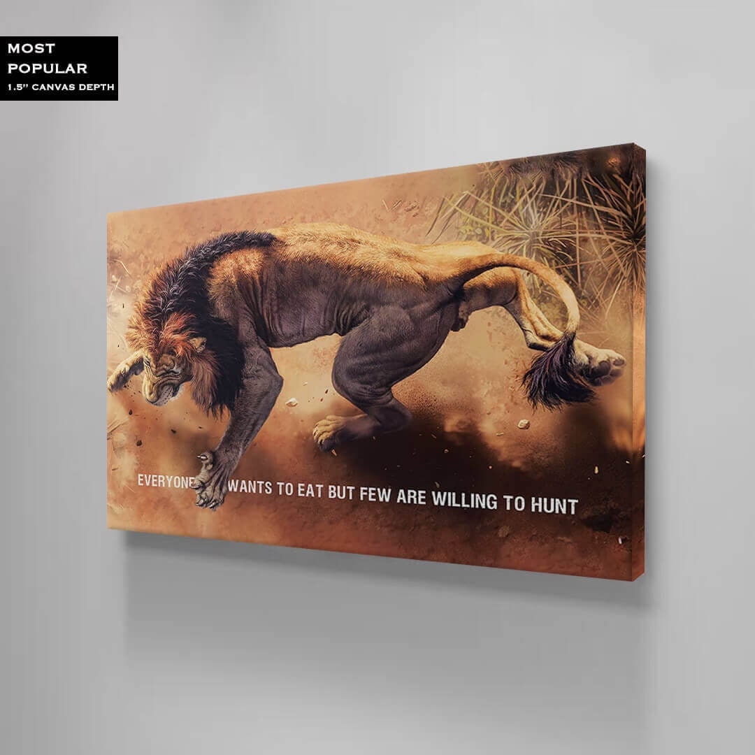 Adult Aggressive Lion Motivational Quote Canvas Home Wall Decor Inspirational Art Everyone Wants to Eat but Few Are Willing to Hunt