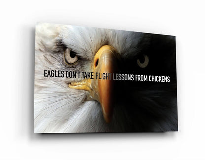 Eagles Don't Take Flight Lessons from Chickens Motivational Canvas Inspirational Aggressive Quote Office Art Entrepreneur Eagles Look Art