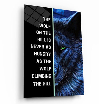 Motivational Canvas Quote - Wolf Art: "The Wolf on the Hill is Never as Hungry as the One Climbing the Hill"