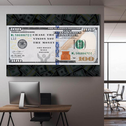 Chase the Vision Not the Money and the Money Will Follow $100 Dollar Bill Canvas Motivational Wall Art