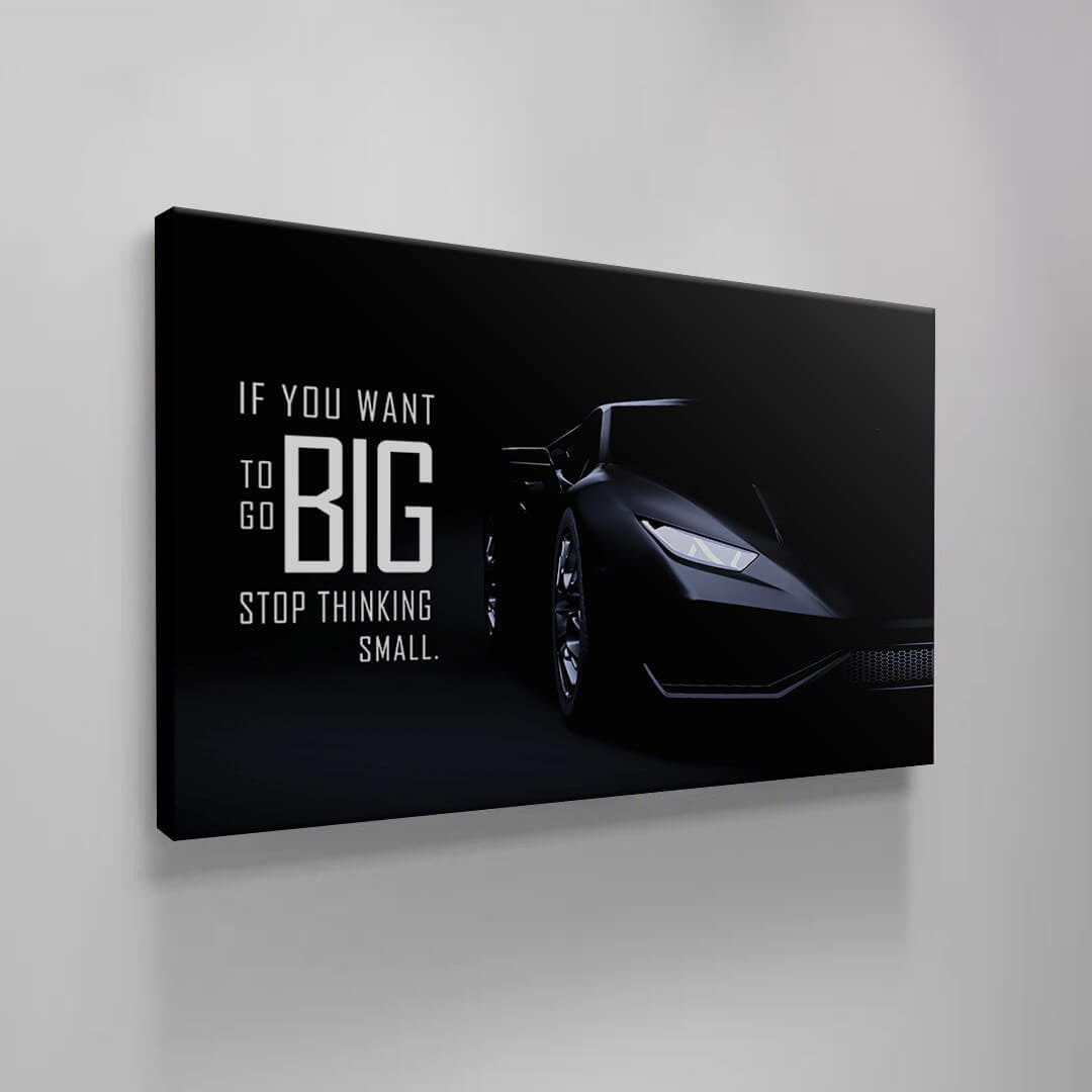 Go Big Lambo Wall Art Sport Car Success Quote Wall Art Inspirational Entrepreneur Home Office Decor Stop Thinking Small Level Up Art