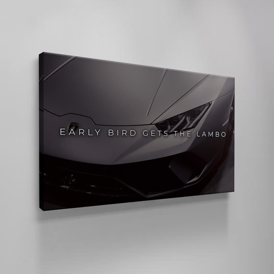 Early Bird Gets the Lambo Motivational Wall Decor Quote Canvas Print Lamborghini Sign Inspirational Wall Art Millionaire Poster Super Car