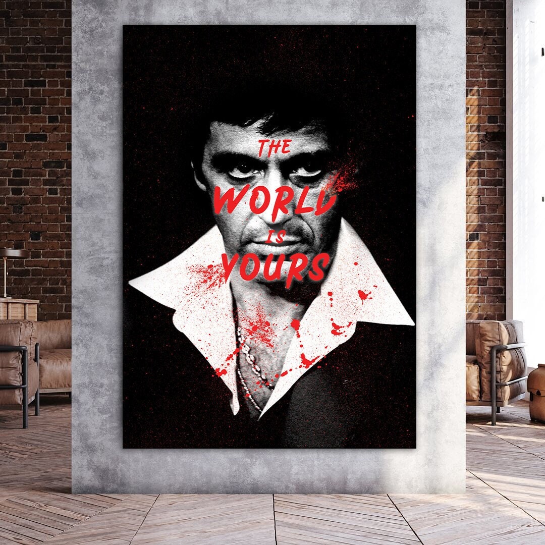 The World is Yours Canvas - Tony Montana Metal Poster Print - Scarface Inspirational Acrylic Wall Art